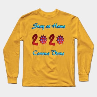 Stay at home 2020 corona virus Long Sleeve T-Shirt